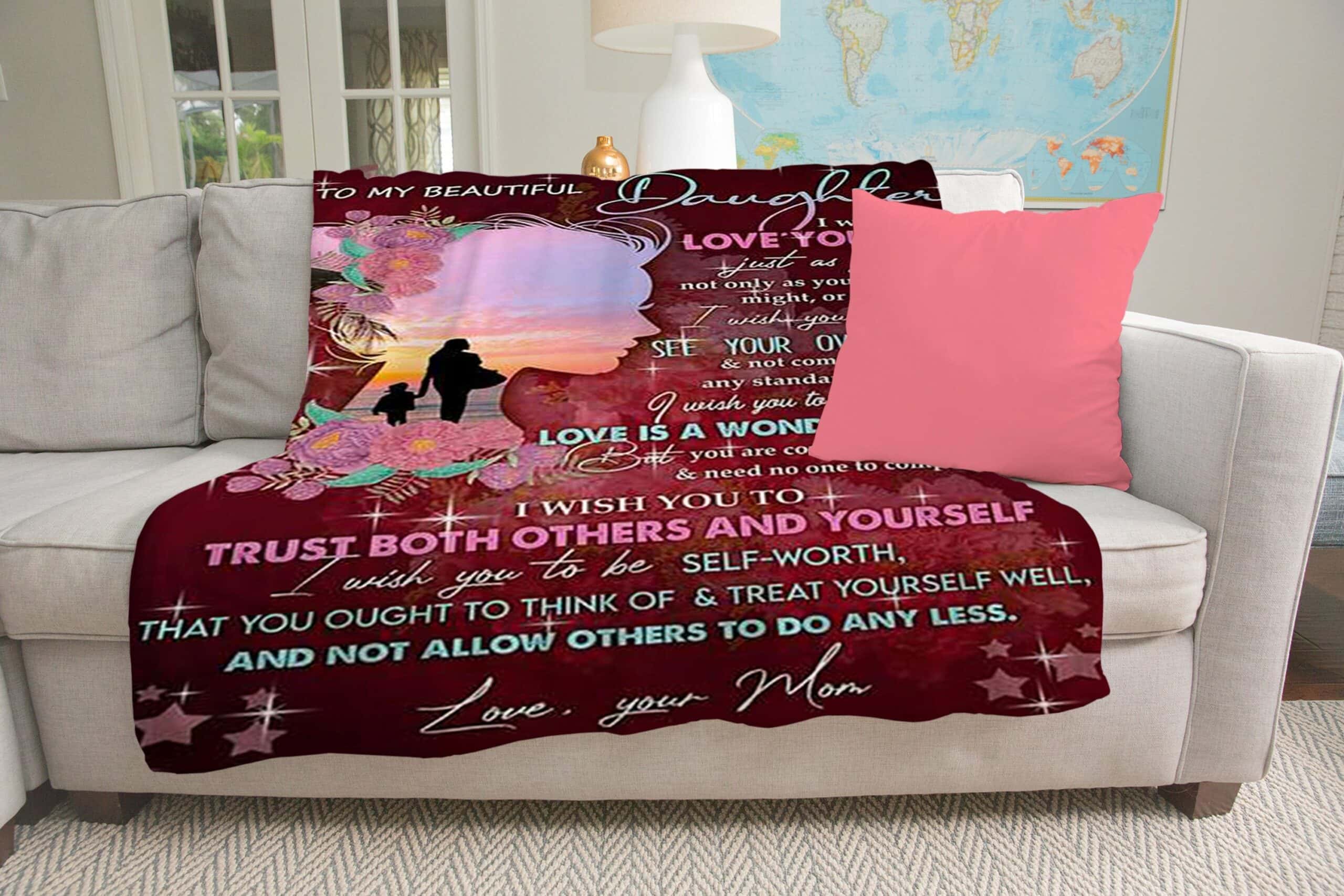 Daughter Blanket From Mom To My Beautiful Daughter I Wish You To Love